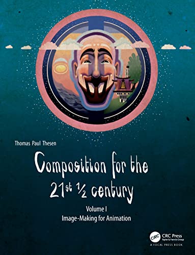 9781138740891: Composition for the 21st  Century: Image-Making for Animation (1)