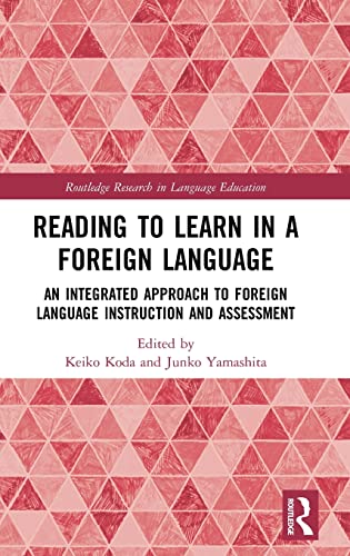 Beispielbild fr Reading to Learn in a Foreign Language: An Integrated Approach to Foreign Language Instruction and Assessment (Routledge Research in Language Education) zum Verkauf von Buchpark