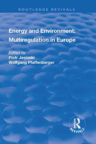 Beispielbild fr Energy and Environment: Multiregulation in Europe (Routledge Revivals) zum Verkauf von Chiron Media