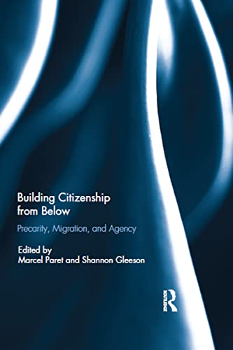 Imagen de archivo de Building Citizenship from Below: Precarity, Migration, and Agency a la venta por Chiron Media