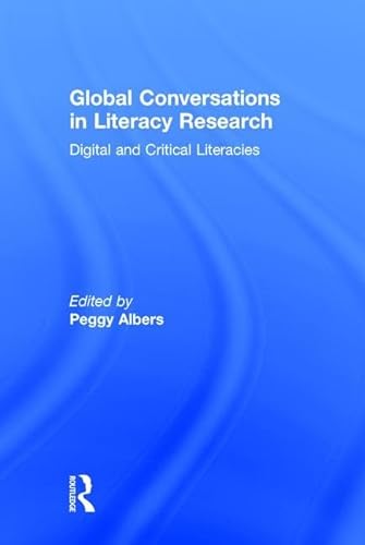 9781138742383: Global Conversations in Literacy Research: Digital and Critical Literacies