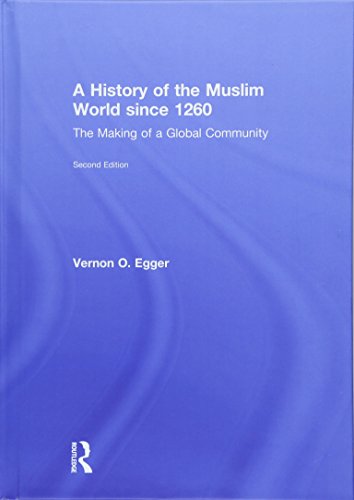 Beispielbild fr A History of the Muslim World since 1260: The Making of a Global Community zum Verkauf von Chiron Media