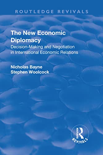 Imagen de archivo de The New Economic Diplomacy: Decision Making and Negotiation in International Economic Relations (Routledge Revivals) a la venta por Chiron Media