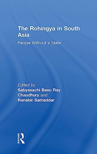 9781138743458: The Rohingya in South Asia: People Without a State