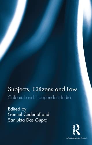 Stock image for Subjects, Citizens and Law: Colonial and Inde4pendent India for sale by dsmbooks