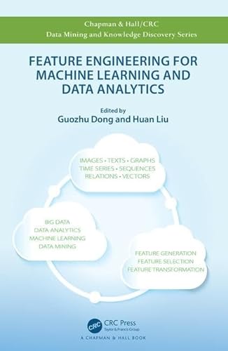 Stock image for Feature Engineering for Machine Learning and Data Analytics (Chapman & Hall/CRC Data Mining and Knowledge Discovery Series) for sale by HPB-Red