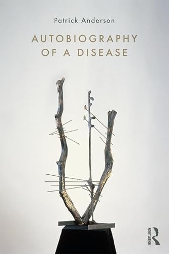 Stock image for Autobiography of a Disease (Writing Lives: Ethnographic Narratives) for sale by SecondSale