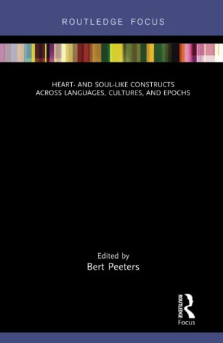 9781138745308: Heart- and Soul-Like Constructs across Languages, Cultures, and Epochs (Routledge Studies in Linguistics)