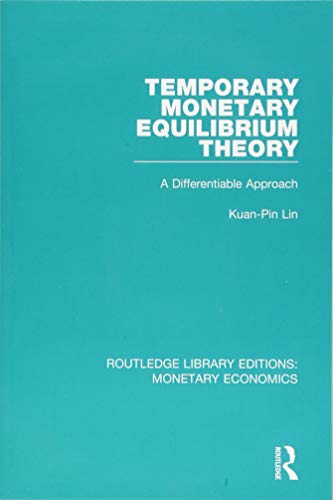 9781138745582: Temporary Monetary Equilibrium Theory: A Differentiable Approach