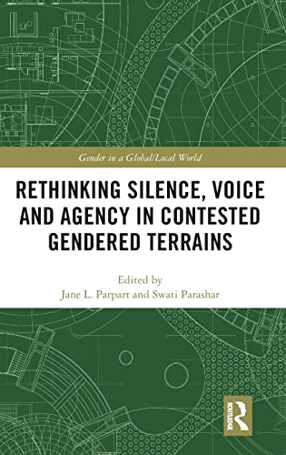 Beispielbild fr Rethinking Silence, Voice and Agency in Contested Gendered Terrains (Gender in a Global/Local World) zum Verkauf von Reuseabook