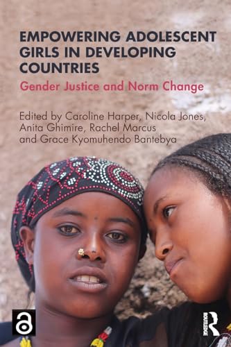 Beispielbild fr Empowering Adolescent Girls in Developing Countries: Gender Justice and Norm Change zum Verkauf von Reuseabook
