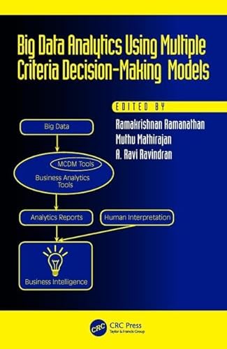 Stock image for Big Data Analytics Using Multiple Criteria Decision-Making Models for sale by Books Puddle
