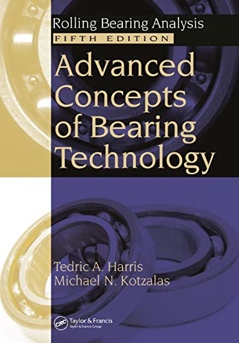 Imagen de archivo de Advanced Concepts of Bearing Technology,: Rolling Bearing Analysis, Fifth Edition a la venta por THE SAINT BOOKSTORE