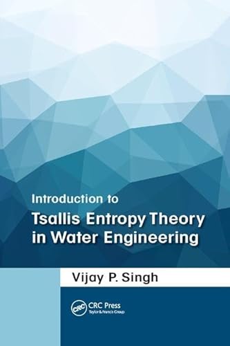 Beispielbild fr Introduction to Tsallis Entropy Theory in Water Engineering zum Verkauf von Blackwell's