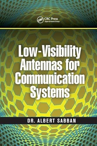 9781138748101: Low-Visibility Antennas for Communication Systems (Modern and Practical Approaches to Electrical Engineering)