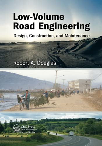 9781138748156: Low-Volume Road Engineering: Design, Construction, and Maintenance