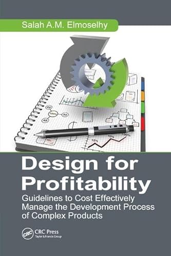 9781138748712: Design for Profitability: Guidelines to Cost Effectively Manage the Development Process of Complex Products (Systems Innovation Book Series)