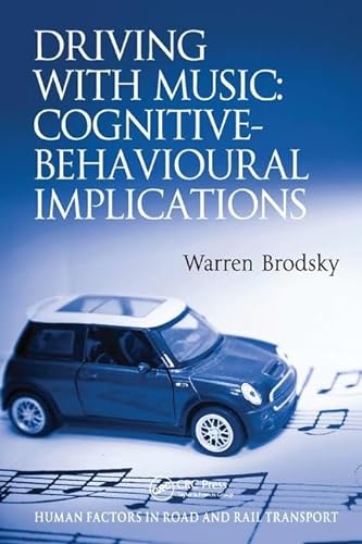 9781138748880: Driving With Music: Cognitive-Behavioural Implications (Human Factors in Road and Rail Transport)