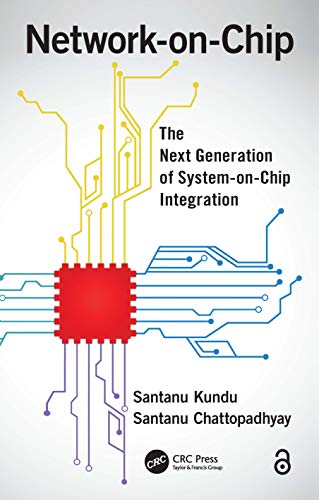 9781138749351: Network-on-Chip: The Next Generation of System-on-Chip Integration