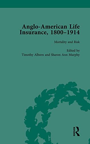 Beispielbild fr Anglo-American Life Insurance, 1800-1914 Volume 3: Mortality and Risk zum Verkauf von California Books