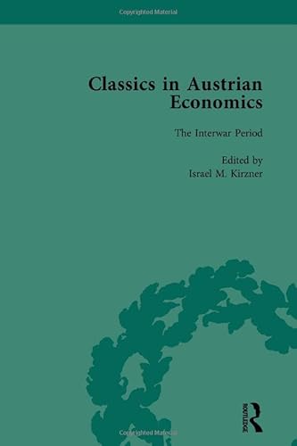 Beispielbild fr Classics in Austrian Economics, Volume 2 zum Verkauf von Blackwell's