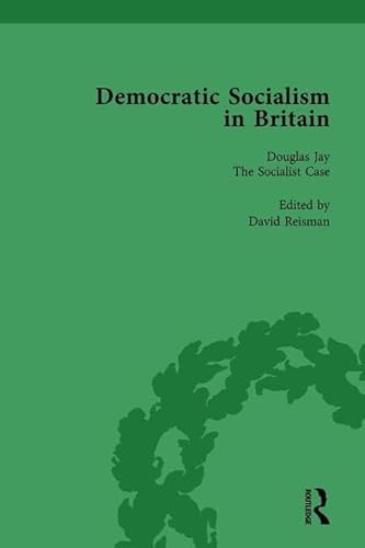 Imagen de archivo de Democratic Socialism in Britain, Vol. 8: Classic Texts in Economic and Political Thought, 1825-1952 a la venta por THE SAINT BOOKSTORE