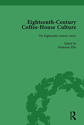 Stock image for Eighteenth-Century Coffee-House Culture, vol 2: The Eighteenth-Century Satire for sale by Lucky's Textbooks