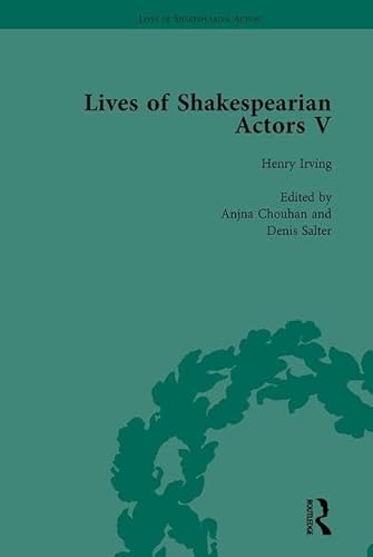 Stock image for Lives of Shakespearian Actors, Part V, Volume 2: Herbert Beerbohm Tree, Henry Irving and Ellen Terry by their Contemporaries for sale by Revaluation Books