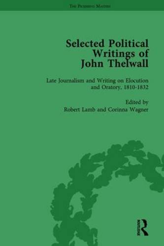 Beispielbild fr Selected Political Writings of John Thelwall Vol 4 zum Verkauf von Blackwell's