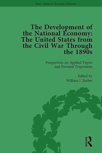 9781138759305: The Development of the National Economy Vol 4: The United States from the Civil War Through the 1890s