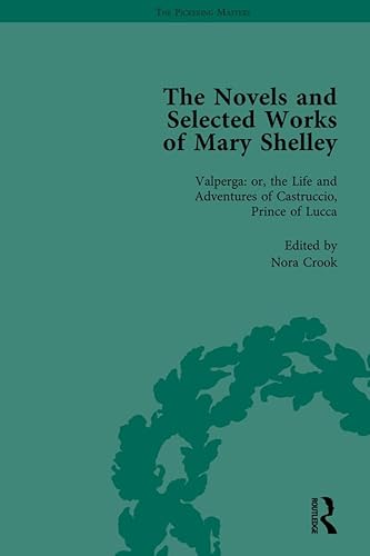 Stock image for The Novels and Selected Works of Mary Shelley Vol 3: Valperga: or, the Life and Adventures of Castruccio, Prince of Lucca for sale by GF Books, Inc.