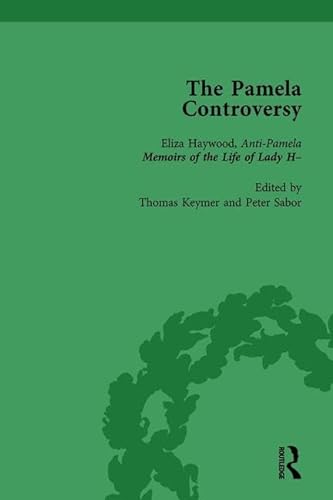9781138761995: The Pamela Controversy Vol 3: Criticisms and Adaptations of Samuel Richardson's Pamela, 1740-1750