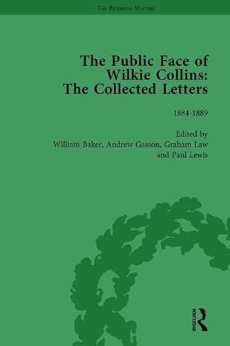 Stock image for The Public Face of Wilkie Collins: The Collected Letters: Letters 1884 - 1889: Vol 4 for sale by Revaluation Books