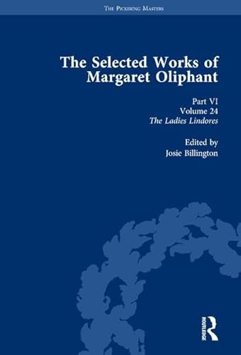 Stock image for The Selected Works of Margaret Oliphant, Part VI Volume 24: The Ladies Lindores (The Pickering Masters) for sale by Chiron Media