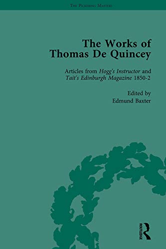 9781138764989: The Works of Thomas De Quincey, Part III vol 17: Articles from Hogg's Instructor and Tait's Edinburgh Magazine 1850-2