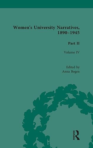 9781138766860: Women's University Narratives, 1890-1945, Part II: Volume IV (Routledge Historical Resources)