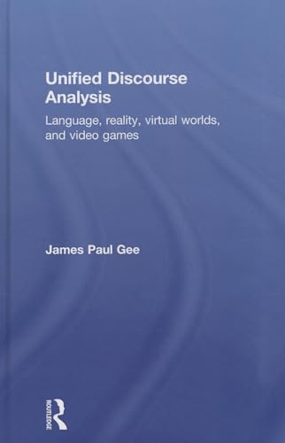 Beispielbild fr Unified Discourse Analysis: Language, Reality, Virtual Worlds and Video Games zum Verkauf von Phatpocket Limited