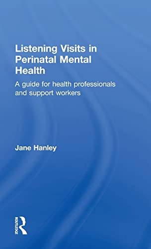 Imagen de archivo de Listening Visits in Perinatal Mental Health: A Guide for Health Professionals and Support Workers a la venta por Chiron Media