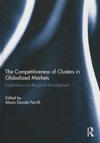 Beispielbild fr The Competitiveness of Clusters in Globalized Markets zum Verkauf von Blackwell's