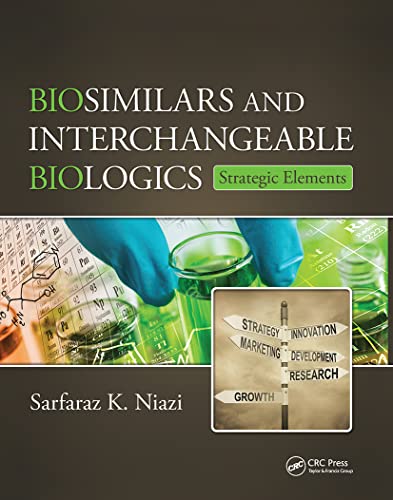 Stock image for Biosimilars and Interchangeable Biologics: Strategic Elements for sale by THE SAINT BOOKSTORE