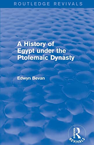 Beispielbild fr A History of Egypt under the Ptolemaic Dynasty (Routledge Revivals) zum Verkauf von Blackwell's