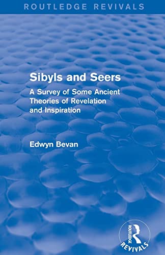 Beispielbild fr Sibyls and Seers (Routledge Revivals): A Survey of Some Ancient Theories of Revelation and Inspiration zum Verkauf von Blackwell's