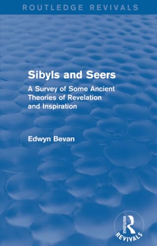 Imagen de archivo de Sibyls and Seers (Routledge Revivals): A Survey of Some Ancient Theories of Revelation and Inspiration a la venta por Blackwell's