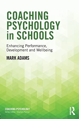 Stock image for Coaching Psychology in Schools for sale by Blackwell's