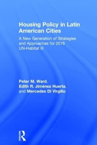 Imagen de archivo de Housing Policy in Latin American Cities : A New Generation of Strategies and Approaches for 2016 un-HABITAT III a la venta por Better World Books