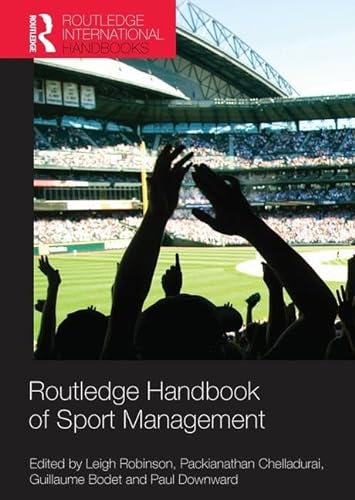 Beispielbild fr Routledge Handbook of Sport Management (Routledge International Handbooks) zum Verkauf von Cambridge Rare Books