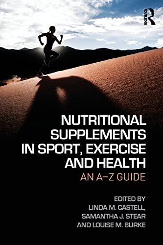 Beispielbild fr Nutritional Supplements in Sport, Exercise and Health: An A-Z Guide zum Verkauf von Blackwell's