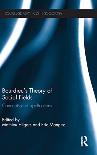 Imagen de archivo de Bourdieu's Theory of Social Fields: Concepts and Applications (Routledge Advances in Sociology) a la venta por Chiron Media