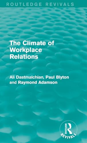 Beispielbild fr The Climate of Workplace Relations (Routledge Revivals) zum Verkauf von Chiron Media