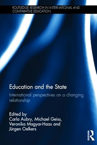 Beispielbild fr Education and the State: International perspectives on a changing relationship (Routledge Research in International and Comparative Education) zum Verkauf von Reuseabook